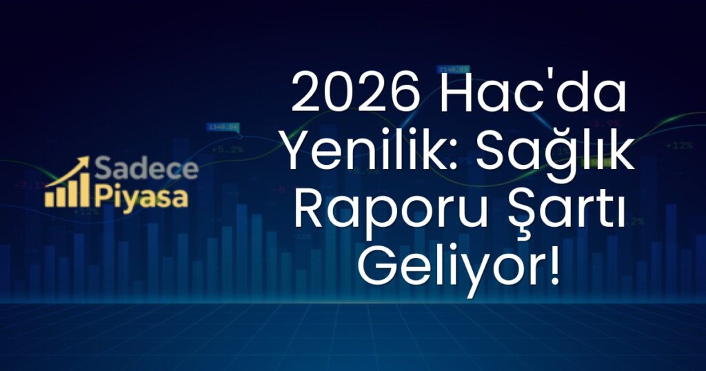 2026 Hac'da Yenilik: Sağlık Raporu Şartı Geliyor!