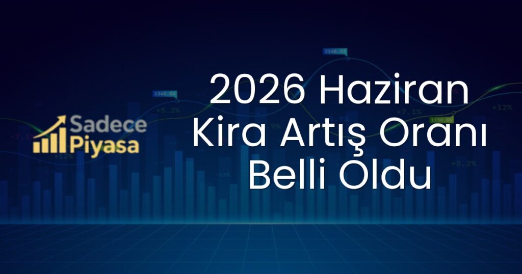 2026 Haziran Kira Artış Oranı