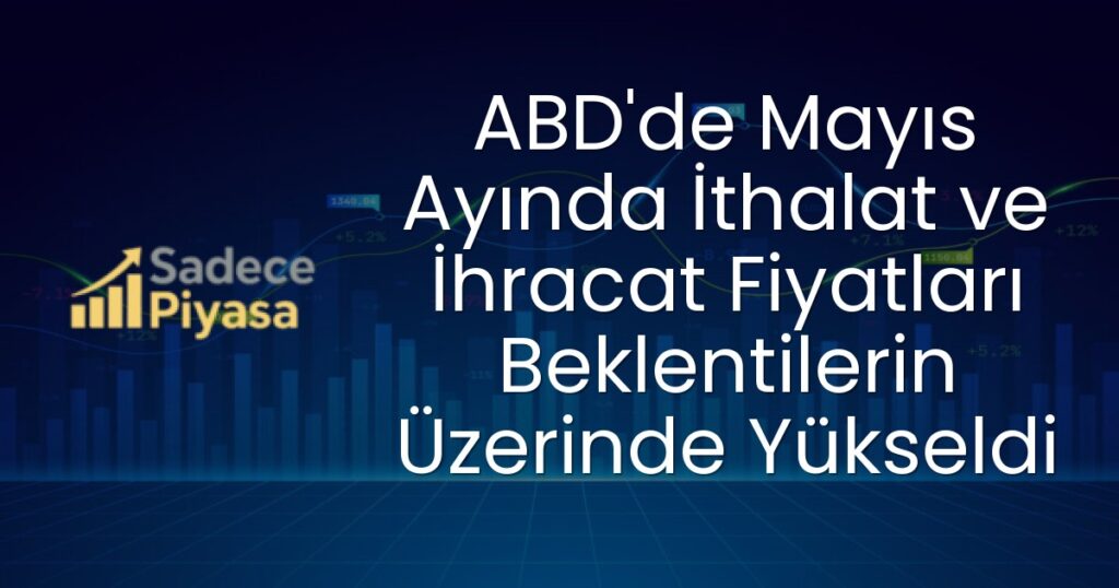 ABD ithalat fiyatları