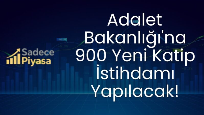 Adalet Bakanlığı’na 900 Yeni Katip İstihdamı Yapılacak!