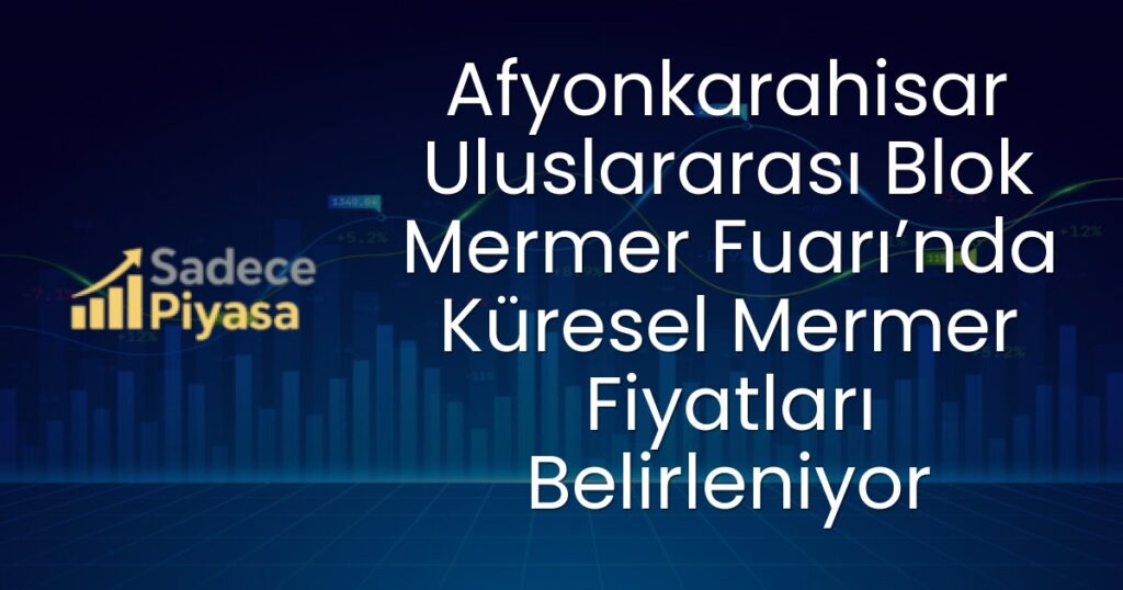 Afyonkarahisar Uluslararası Blok Mermer Fuarı