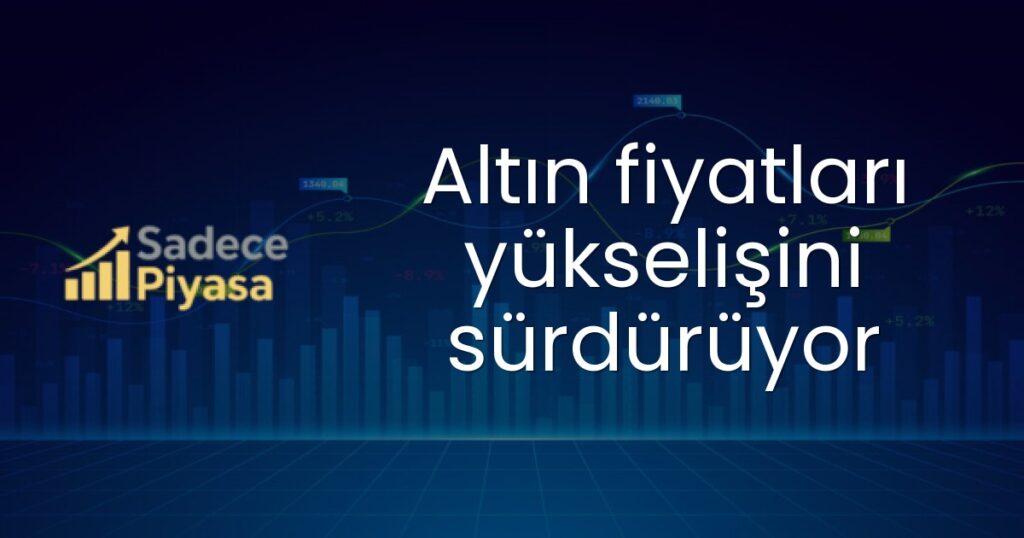 Altın fiyatları