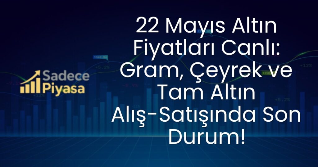 altın fiyatları