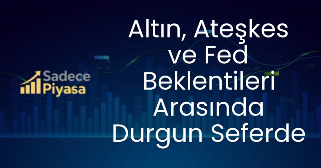 altın fiyatları