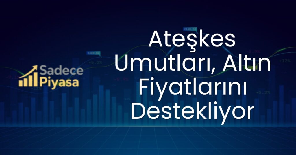 altın fiyatları