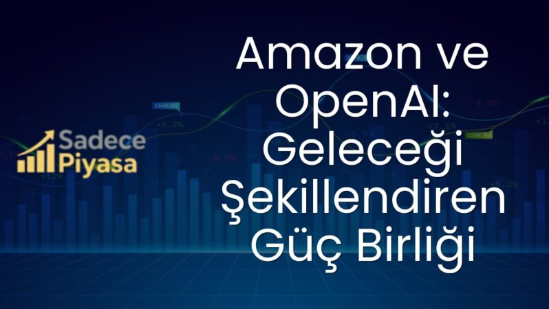 Amazon ve OpenAI: Geleceği Şekillendiren Güç Birliği