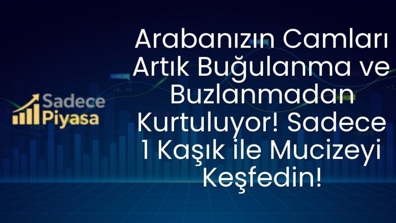 Arabanızın Camları Artık Buğulanma ve Buzlanmadan Kurtuluyor! Sadece 1 Kaşık ile Mucizeyi Keşfedin!