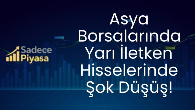Asya Borsalarında Yarı İletken Hisselerinde Şok Düşüş!