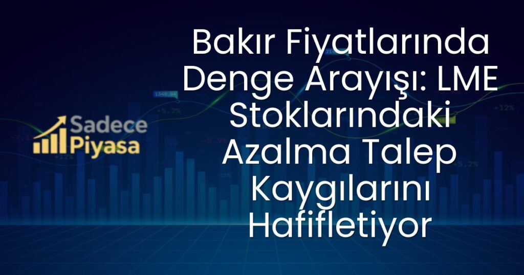 bakır fiyatları