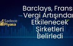 Barclays, Fransız Vergi Artışından Etkilenecek Şirketleri Belirledi