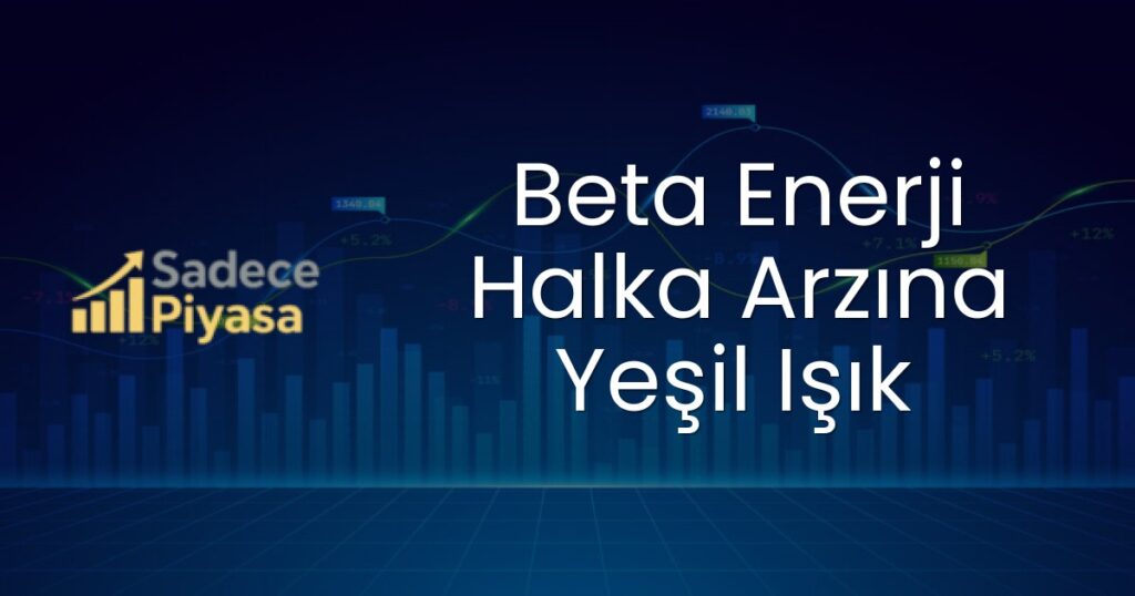 Beta Enerji halka arzı