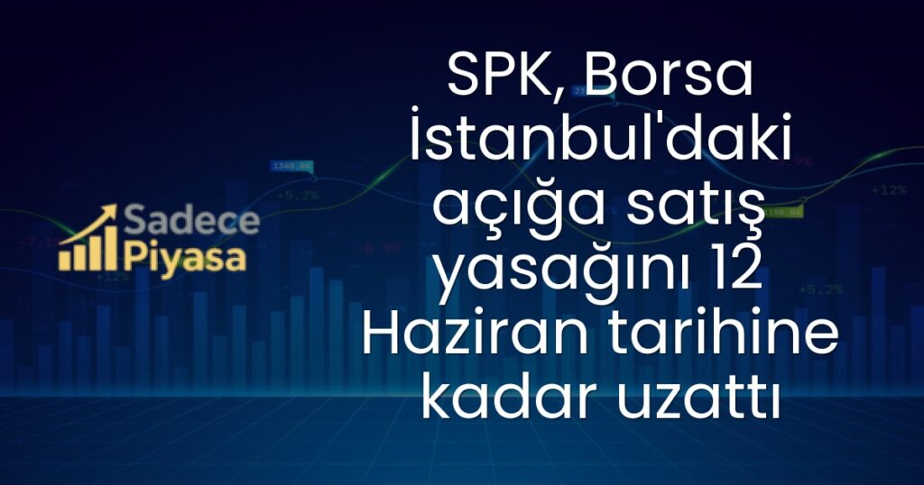 Borsa İstanbul açığa satış yasağı