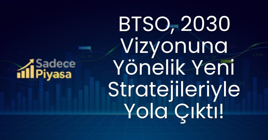 BTSO 2030 Vizyonu