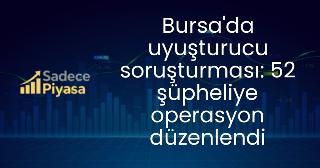 Bursa uyuşturucu operasyonu