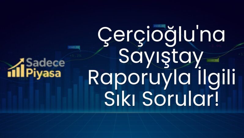 Çerçioğlu’na Sayıştay Raporuyla İlgili Sıkı Sorular!