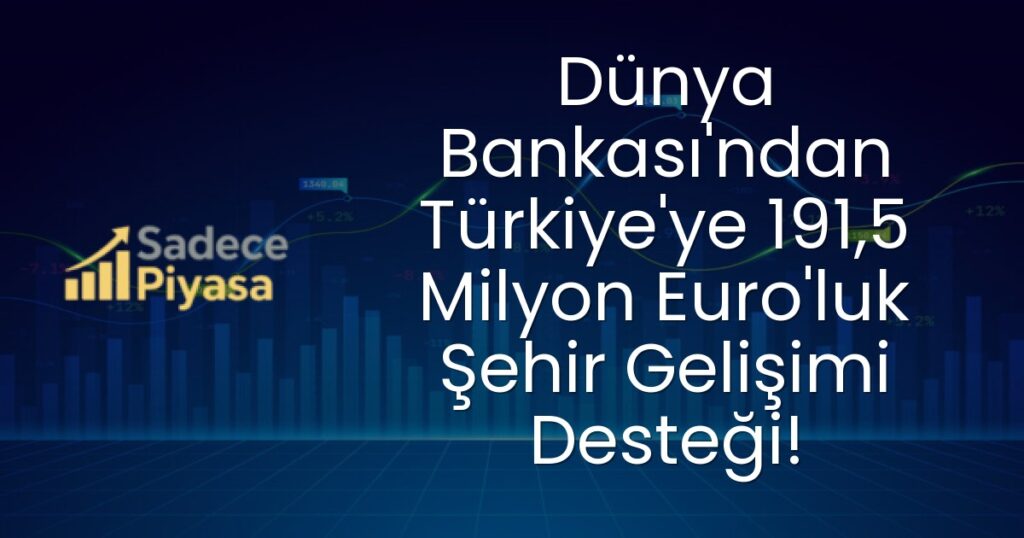 Dünya Bankası Türkiye desteği