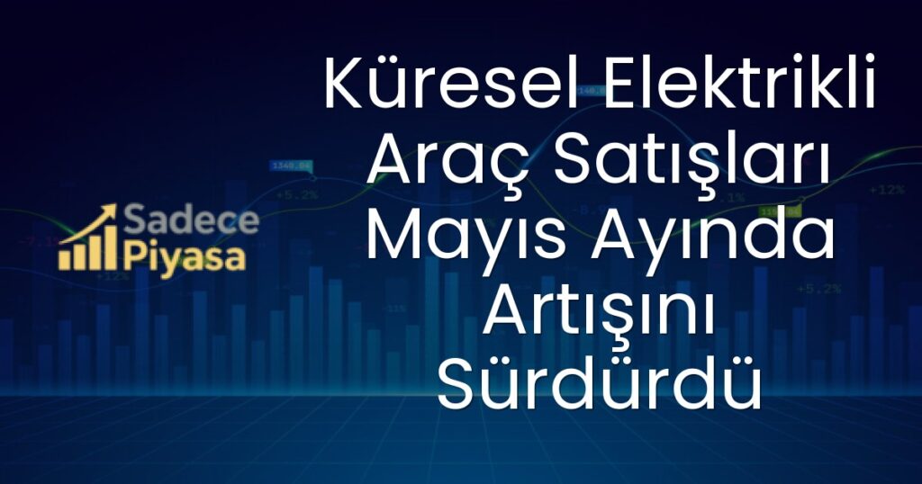 elektrikli araç satışları