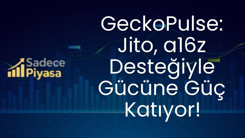 GeckoPulse: Jito, a16z Desteğiyle Gücüne Güç Katıyor!
