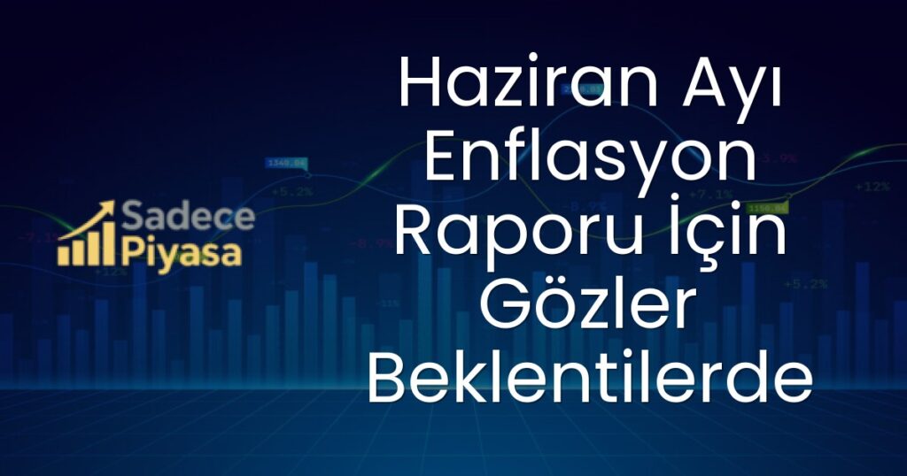 Haziran ayı enflasyonu