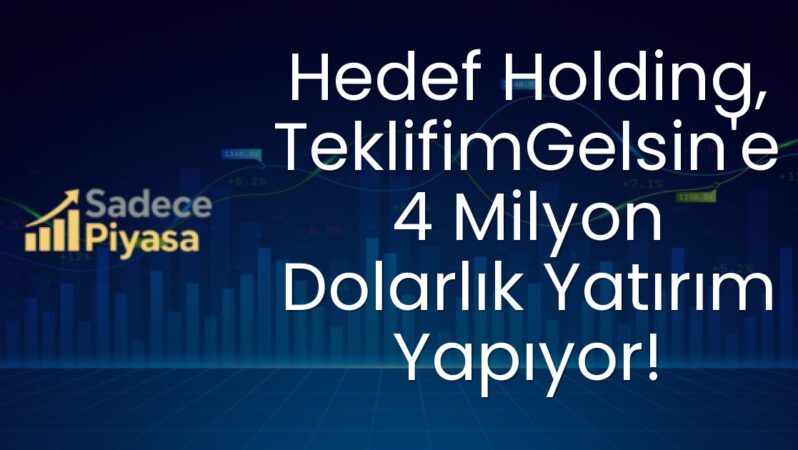 Hedef Holding, TeklifimGelsin’e 4 Milyon Dolarlık Yatırım Yapıyor!