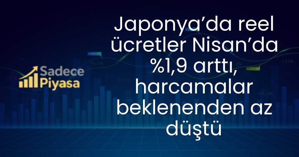 Japonya’da reel ücretler Nisan’da %1,9 arttı, harcamalar beklenenden az düştü