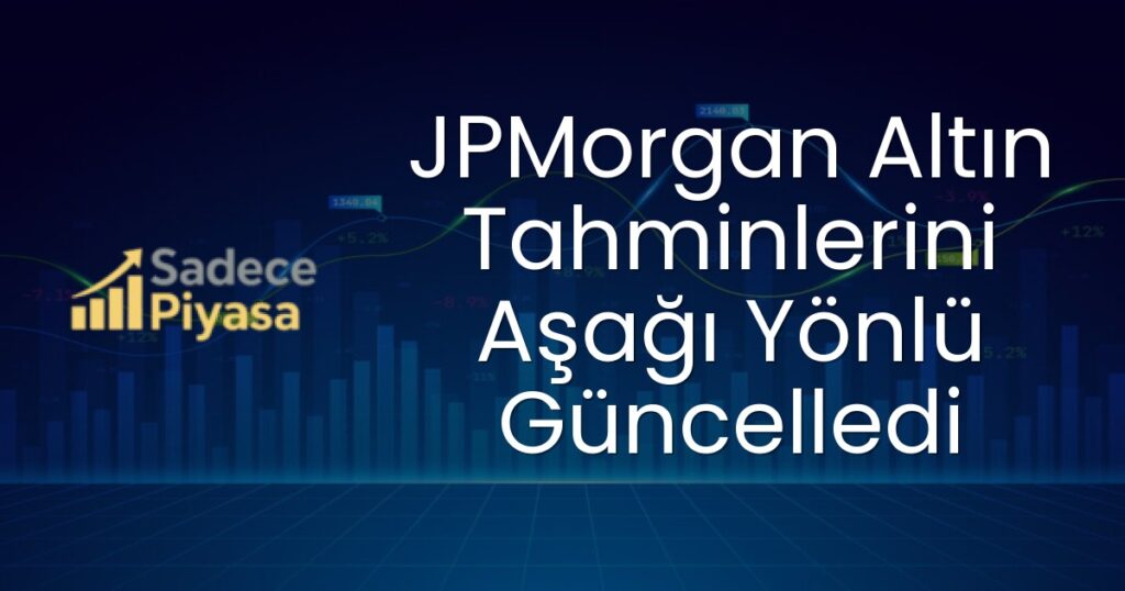 JPMorgan altın fiyat tahmini