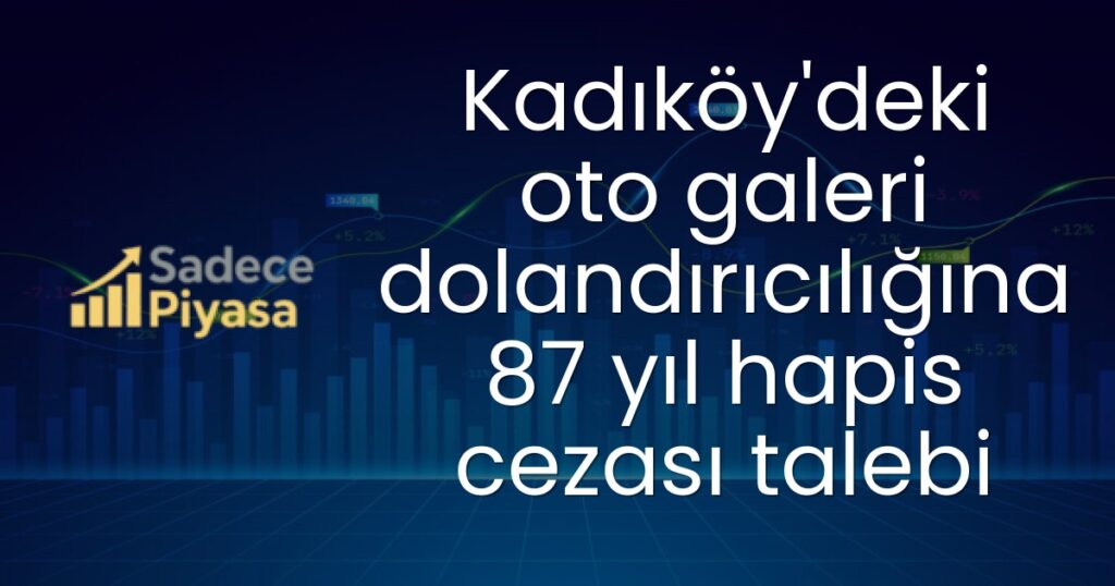 Kadıköy oto galeri dolandırıcılığı