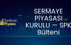 SERMAYE PİYASASI KURULU — SPK Bülteni