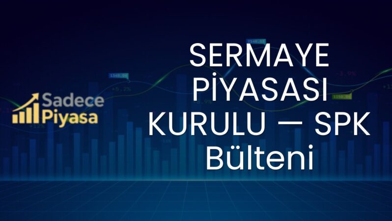 SERMAYE PİYASASI KURULU — SPK Bülteni