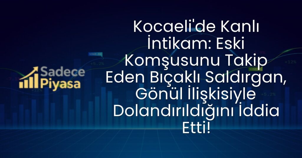 Kocaeli bıçaklı saldırı