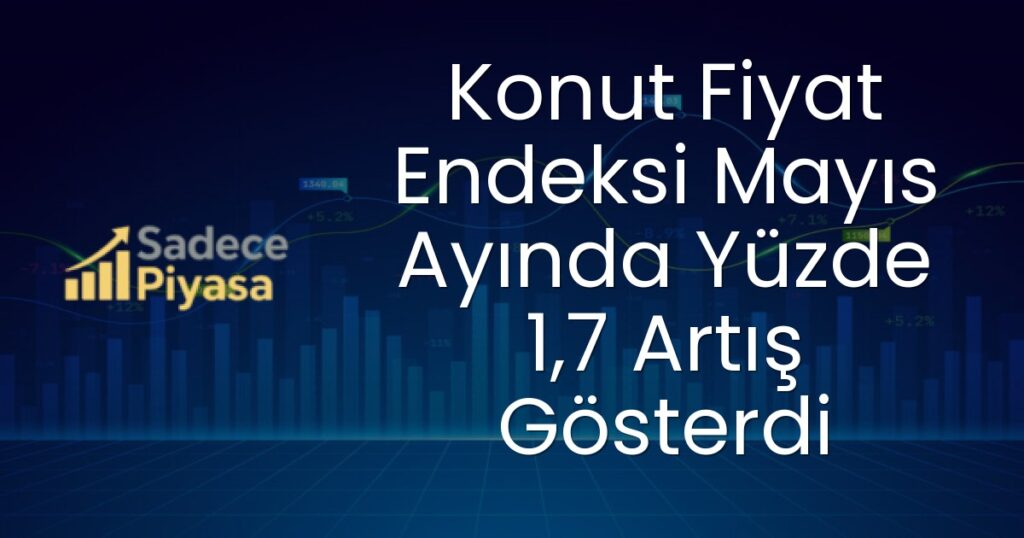 Konut Fiyat Endeksi