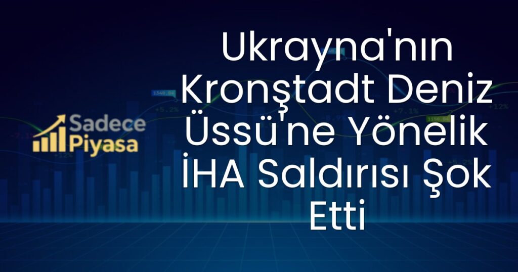 Kronştadt Deniz Üssü İHA saldırısı