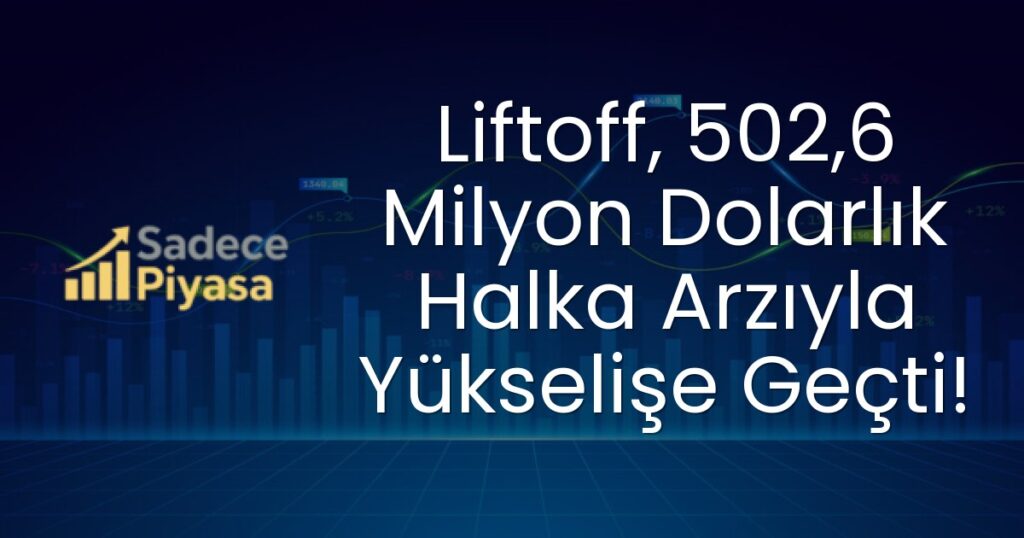 Liftoff halka arzı