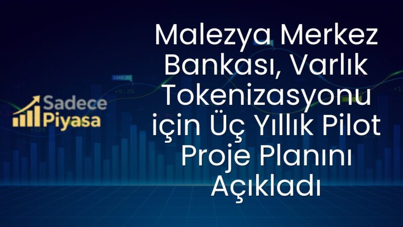 Malezya Merkez Bankası, Varlık Tokenizasyonu için Üç Yıllık Pilot Proje Planını Açıkladı