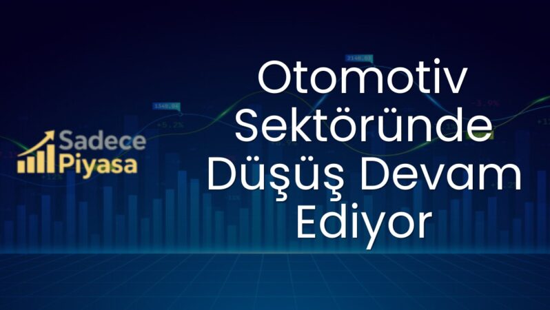 Otomotiv Sektöründe Düşüş Devam Ediyor