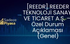 [REEDR] REEDER TEKNOLOJİ SANAYİ VE TİCARET A.Ş. — Özel Durum Açıklaması (Genel)