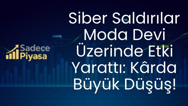 Siber Saldırılar Moda Devi Üzerinde Etki Yarattı: Kârda Büyük Düşüş!