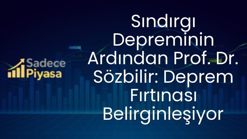 Sındırgı Depreminin Ardından Prof. Dr. Sözbilir: Deprem Fırtınası Belirginleşiyor