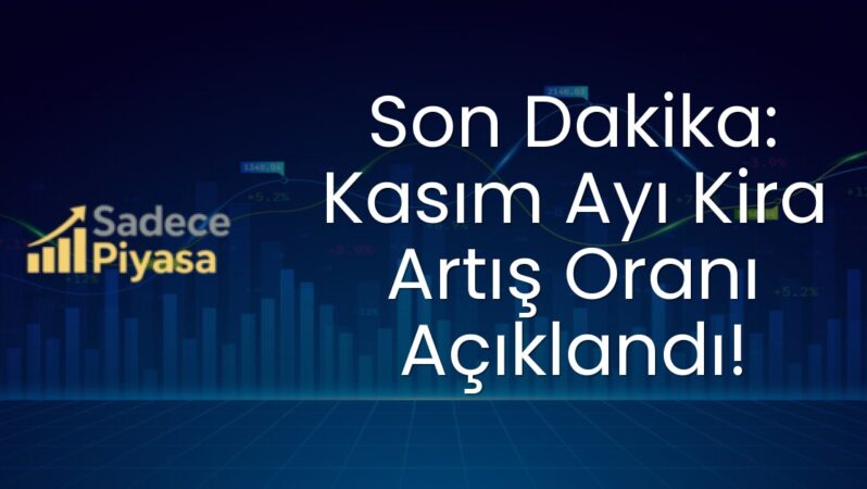Son Dakika: Kasım Ayı Kira Artış Oranı Açıklandı!