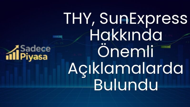 THY, SunExpress Hakkında Önemli Açıklamalarda Bulundu