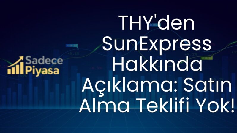 THY’den SunExpress Hakkında Açıklama: Satın Alma Teklifi Yok!