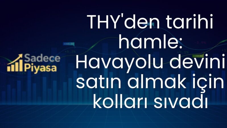 THY’den tarihi hamle: Havayolu devini satın almak için kolları sıvadı