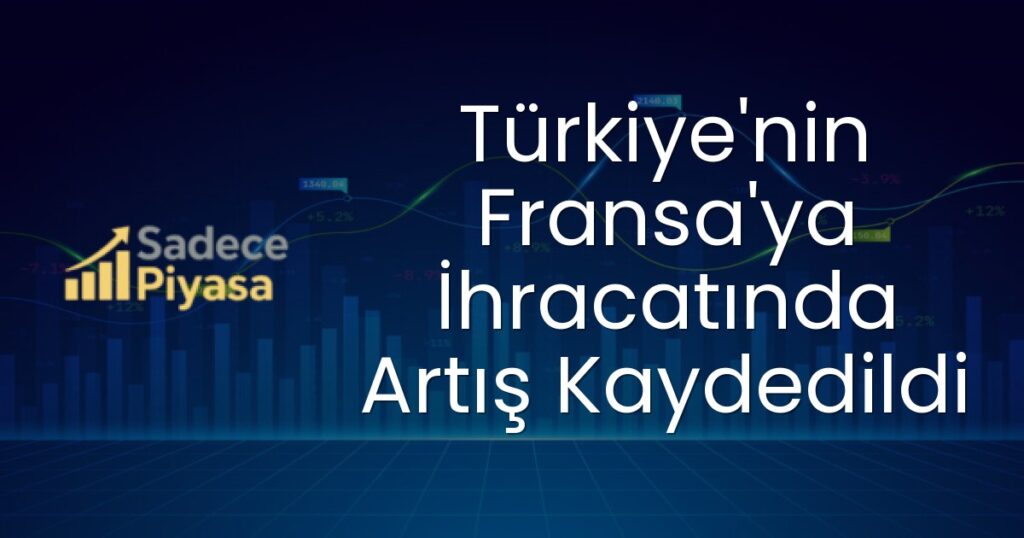 Türkiye Fransa ihracatı