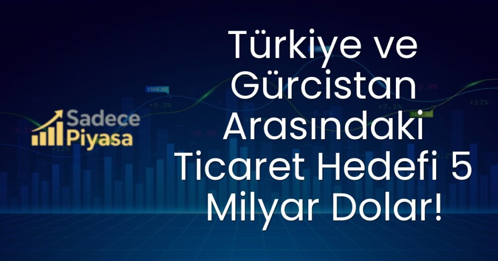 Türkiye Gürcistan ticareti