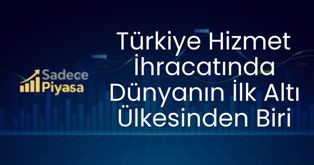Türkiye hizmet ihracatı