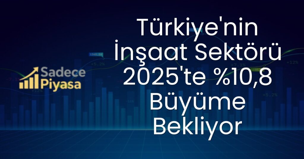 Türkiye inşaat sektörü