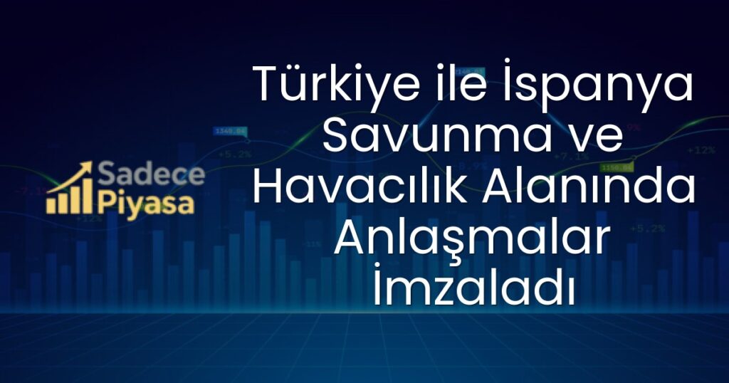 Türkiye İspanya savunma anlaşması