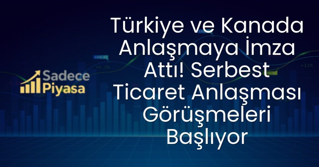 Türkiye Kanada Serbest Ticaret Anlaşması