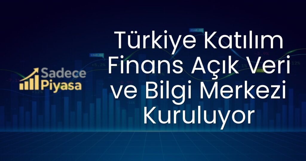 Türkiye Katılım Finans Açık Veri ve Bilgi Merkezi