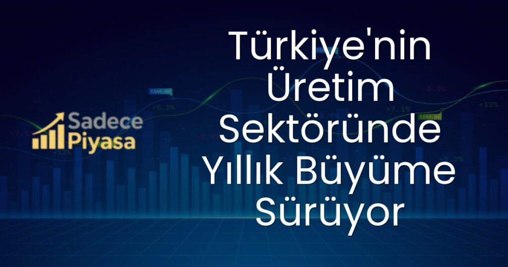 Türkiye sanayi üretimi